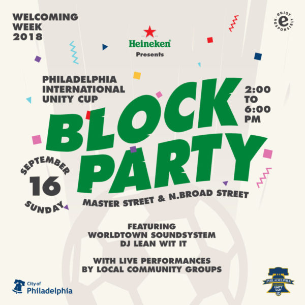 Heineken Presents: Philadelphia Int’l Unity Cup Block Party