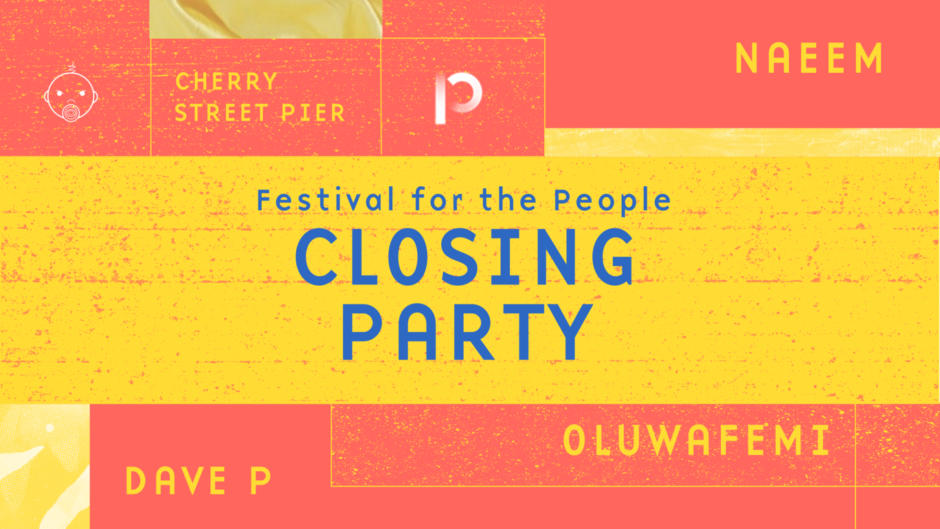 Festival for the People Closing Party